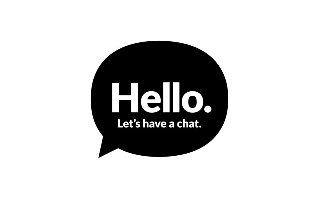 Let’s have a chat.